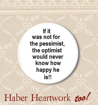Pessimist and optimist. Pinback button