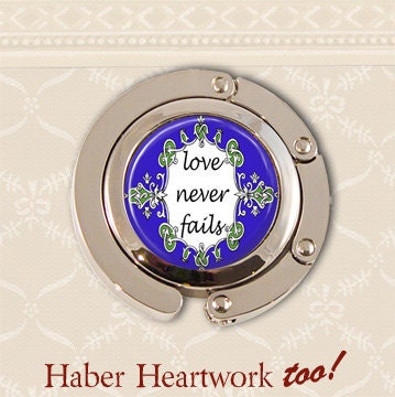 Purse holder hook. Love never fails