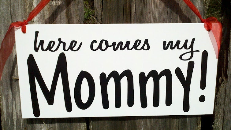 Wedding Signs, Photo Prop here comes my Mommy, Script, White with Black Lettering, Wood hanging sign for your ring bearer or flower girl
