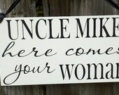 Wedding Signs, Photo Prop Uncle here comes your girl, Double Sided, Custom hanging sign for your ring bearer or flower girl