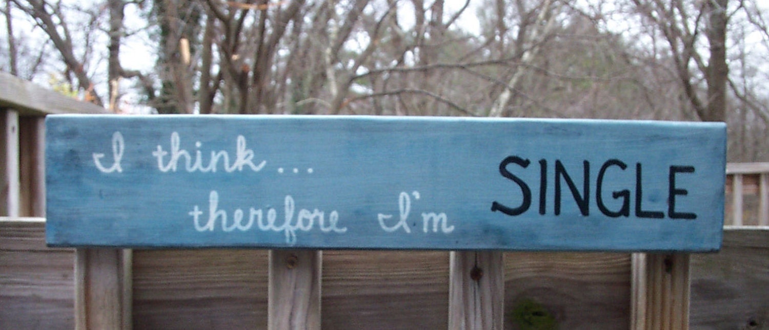 WOOD Wall SIGN Therefore I'm Single Handmade Handpainted Wooden WHAGN