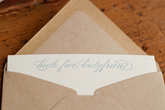 High Five, Ladyfriend (an almost proper conversation card in a single letterpress printed notecard & envelope)