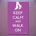 Art Print, Keep Calm and Walk On Shoe, 5x7, available in different colors