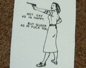 Not Gay As In Happy - Queer As In F-ck You small patch