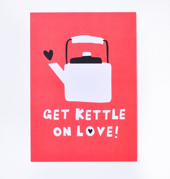 Get Kettle on Love Postcard