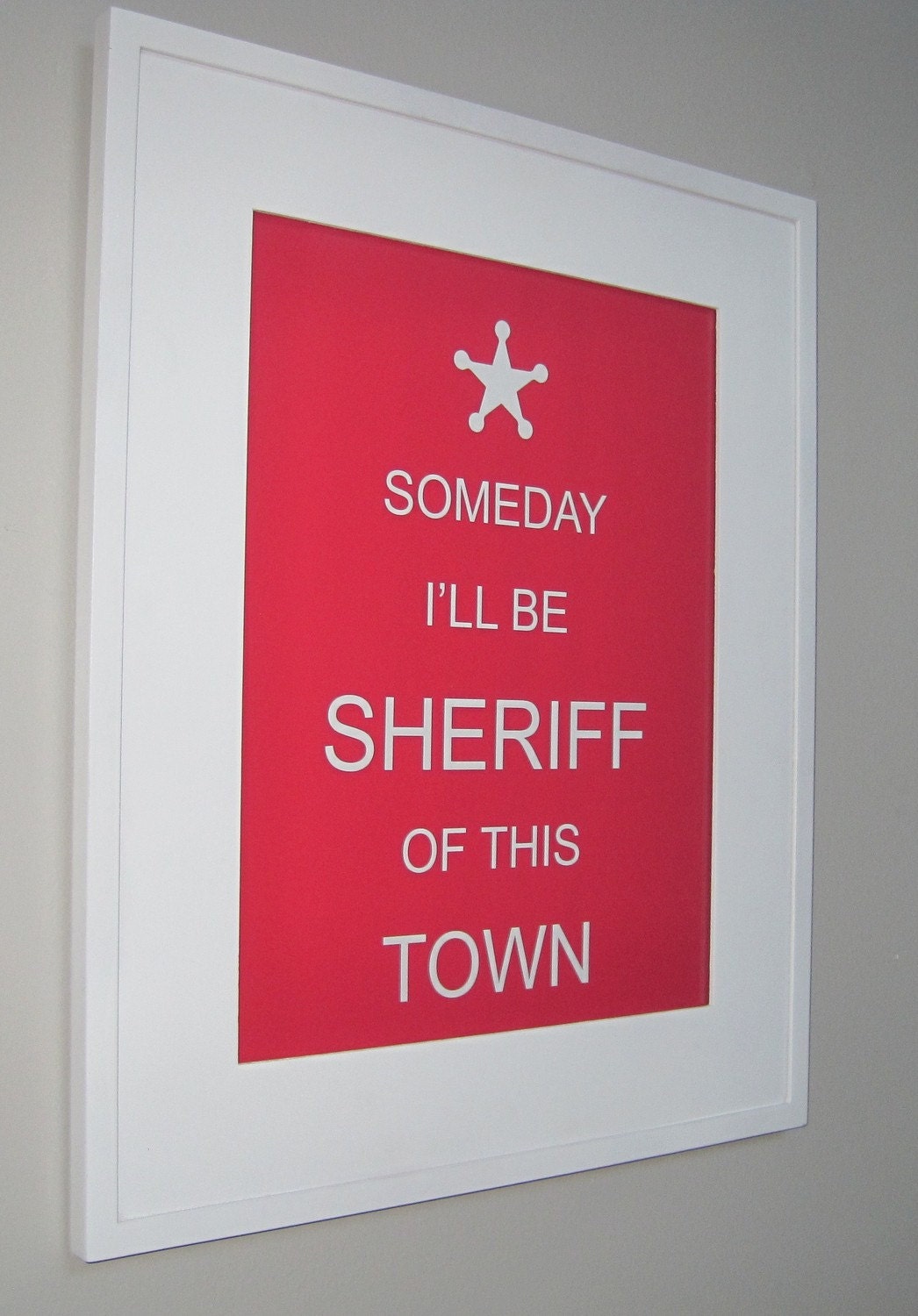 Children's Room Decor - Art Print, 8x10 Print, Brown, Sheriff, Badge, Wild West, Someday I'll Be Sheriff Of this Town