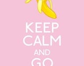 Keep Calm and Go Bananas Poster- Printable