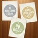 Set of (3) 8x10 Art Prints - Be Awesome Today, Make Your own Luck, Do Good