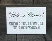 Pick and Choose - Create Your Own Set of 12 Notecards
