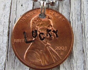 Lucky Penny - Hand Stamped Penny (choice of keychain, necklace or cell charm) -Made to Order-