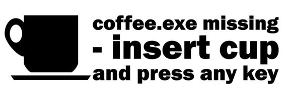 Vinyl Wall Decal Sticker Art - COFFEE MISSING EXE - Geeky Wall Mural