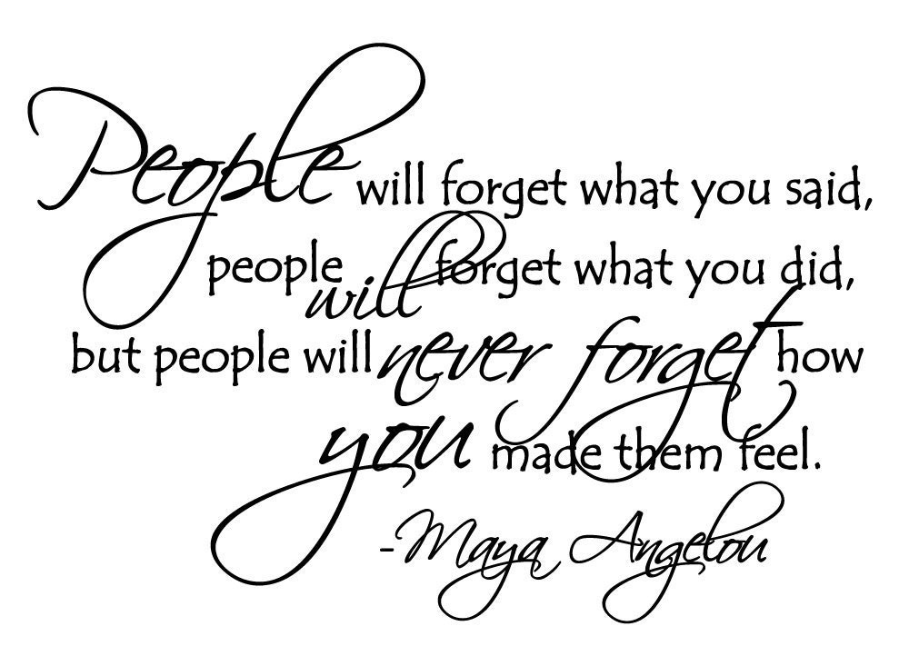 Vinyl Wall Decal Sticker Art - People Will Never Forget - Maya Angelou quote
