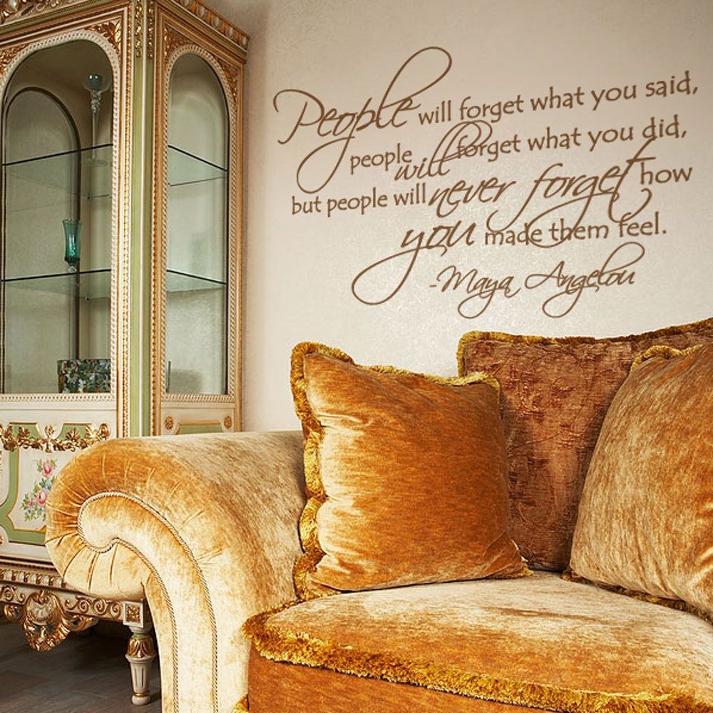 Vinyl Wall Decal Sticker Art - People Will Never Forget - Maya Angelou quote