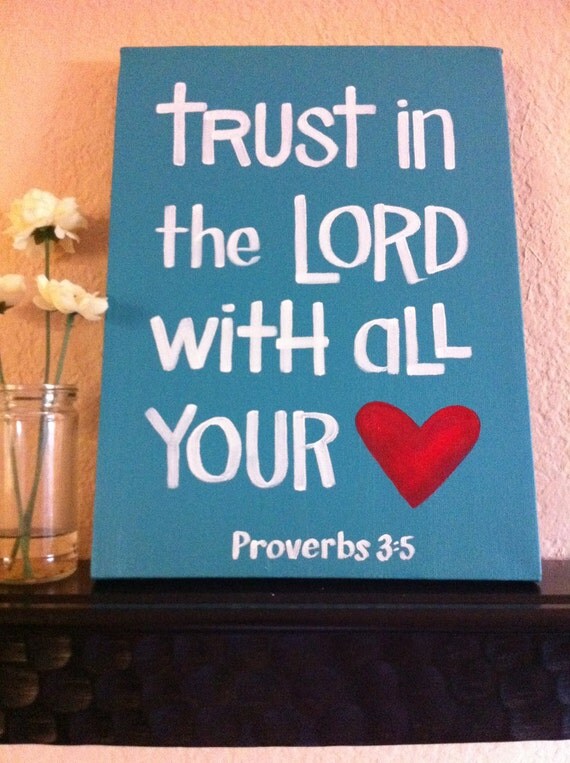 Trust in the Lord - Made to Order - 9x12 -Graduation Gift- Teal, Blue Green, Wrapped Canvas, Gift