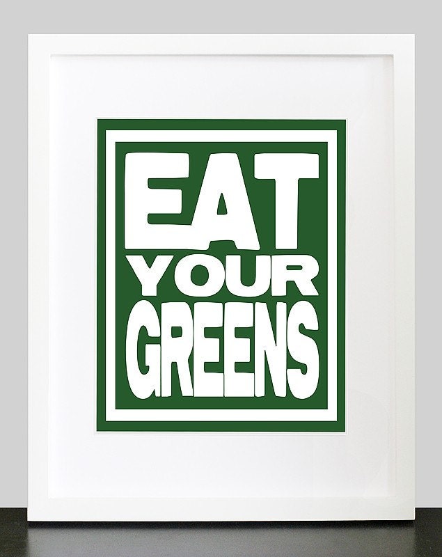 Eat Your Greens Wall Art - 8x10 Custom Wall Print Poster