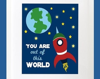 You Are Out of This World Wall Art. Rocketship Wall Art. Space Wall Print. 8x10 Children, Baby, Nursery Space Wall Print Poster