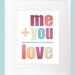 Me (plus) You (Equals) Love Wall Art - 8x10 Custom Wedding Anniversary Engagement Wall Print Poster