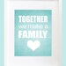 Together We Make A Family Wall Art - 8x10 Custom Inspirational Wall Print Poster
