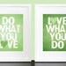 Do What You Love, Love What You Do (Set of 2) - Wall Art - 8x10 Custom Inspiring Wall Print Poster