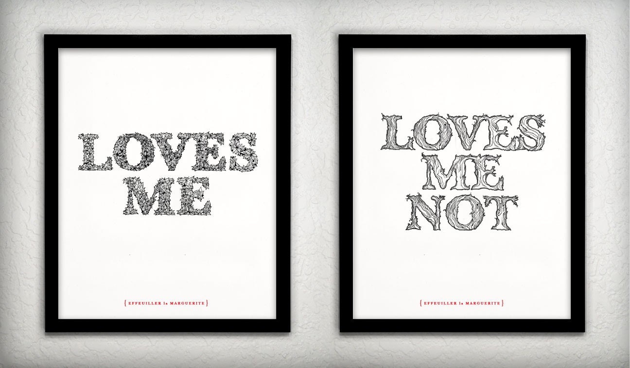 Loves Me/Loves Me Not - 16x20 - Screenprints