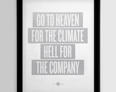 Heaven For The Climate  - Silver - 12x16 - Screenprint