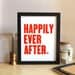 Happily Ever After - Red 8x10