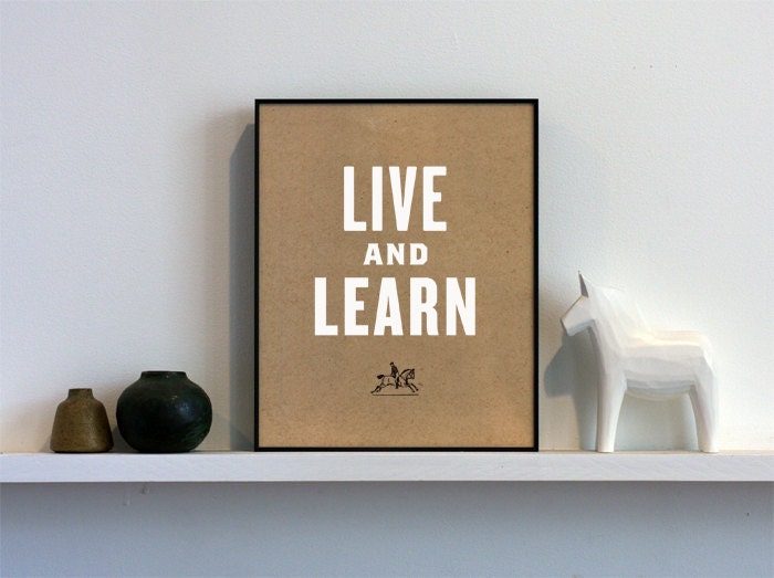 LIve and Learn - White 8x10 - Screenprint