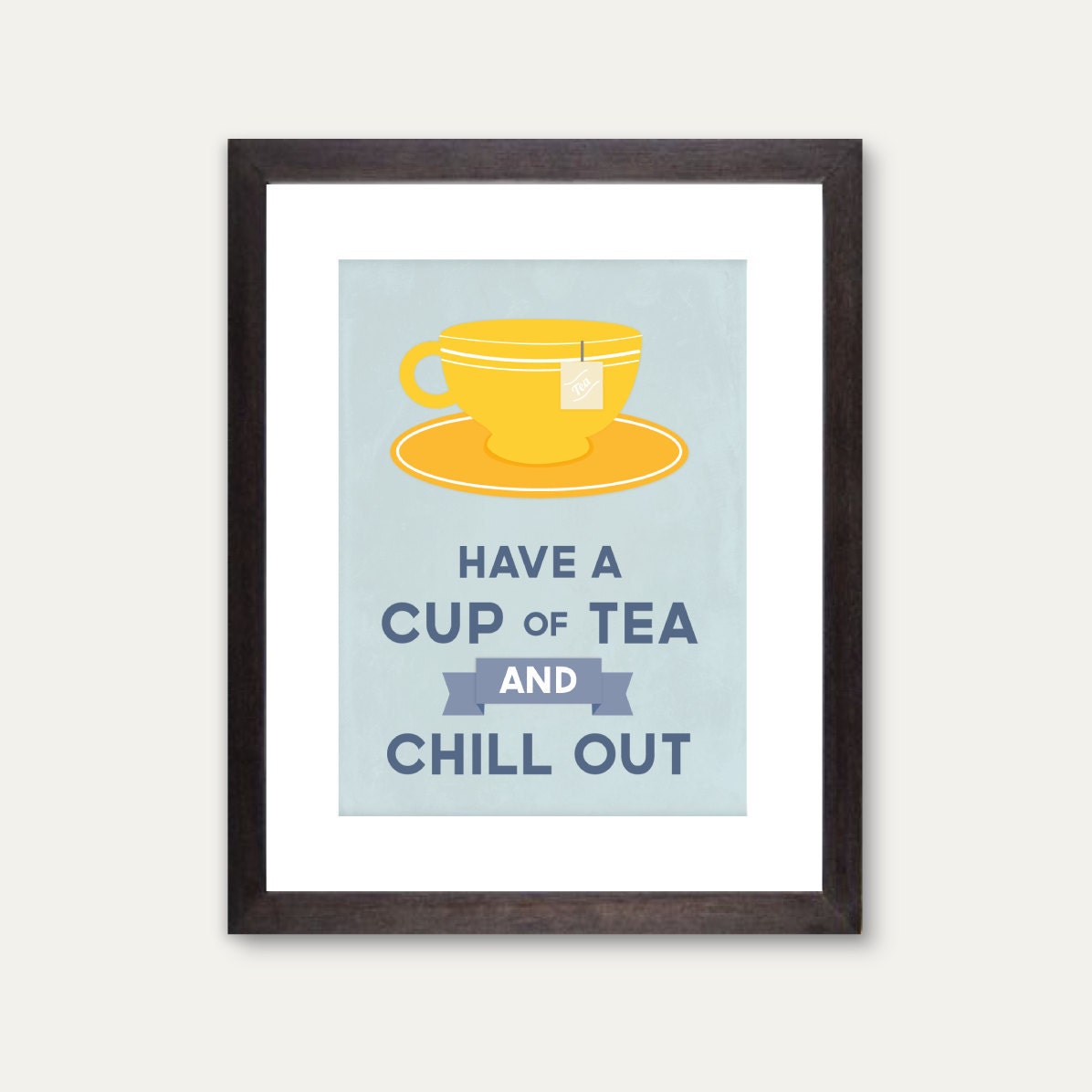 Tea lover, retro kitchen art, modern design, typography, relax, Drink Tea and Chill Out, blue/yellow: 11x14