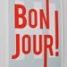 Bonjour, French, hello hi, greetings, typography art print, modern home entry foyer art, turquoise/red: A3 SALE PRINT