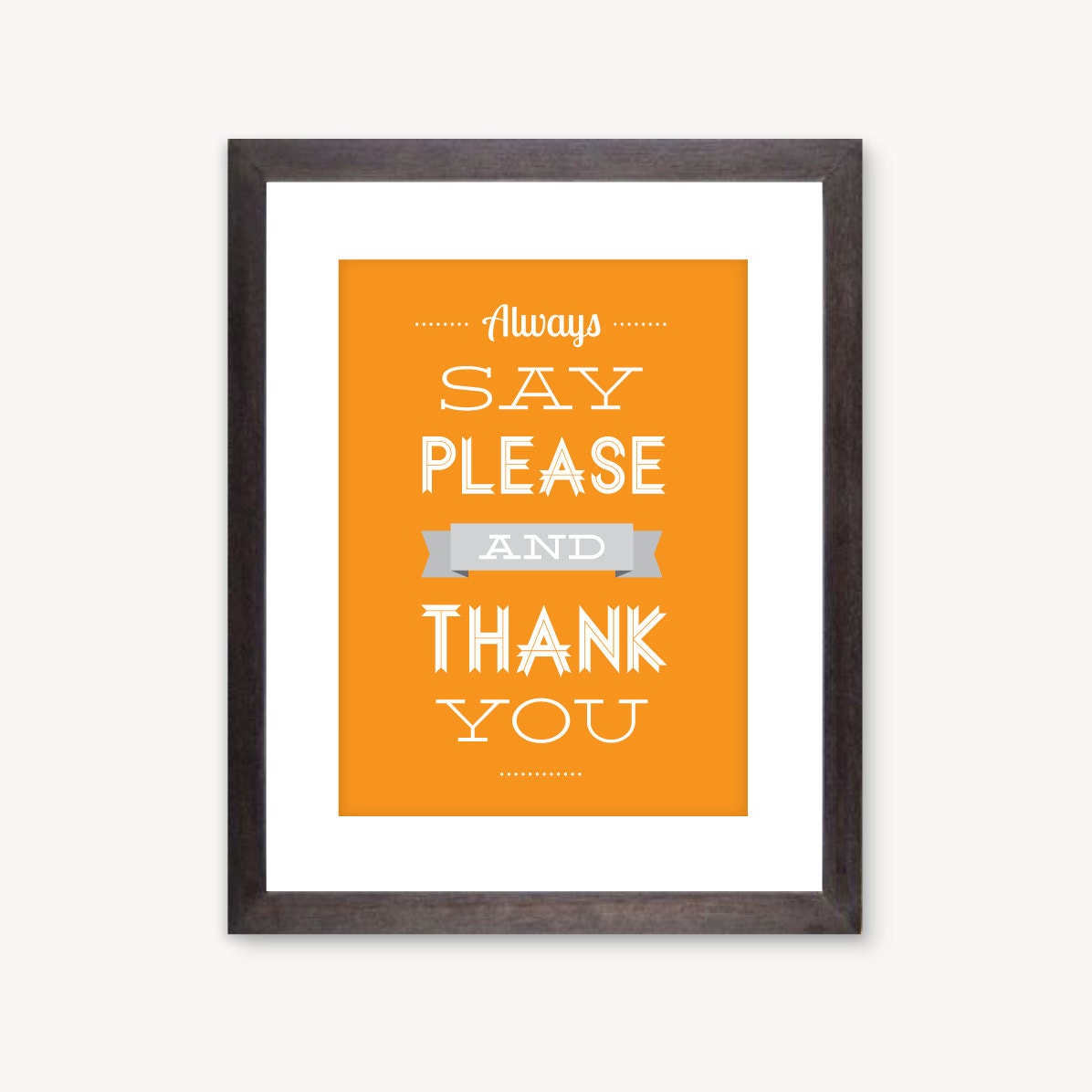 Please and Thank You manners typography print, orange, gray: 11x14