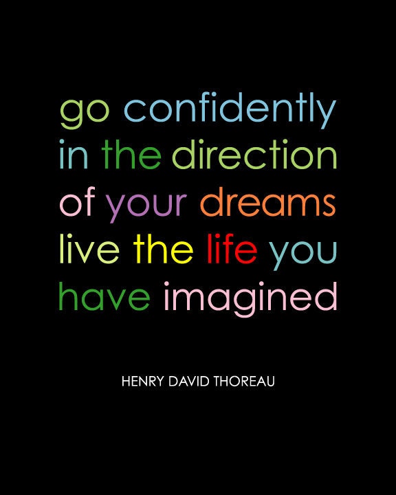 Graduation Gift - Go Confidently In The Direction of  Your Dreams - Live the Life you have Imagined - Henry David Thoreau -  8x10 Print