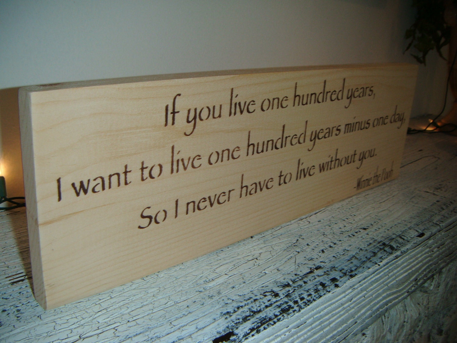Classic Pooh Nursery Art, Rustic Nursery- "If you live one hundred years..." baby boy nursery, baby girl
