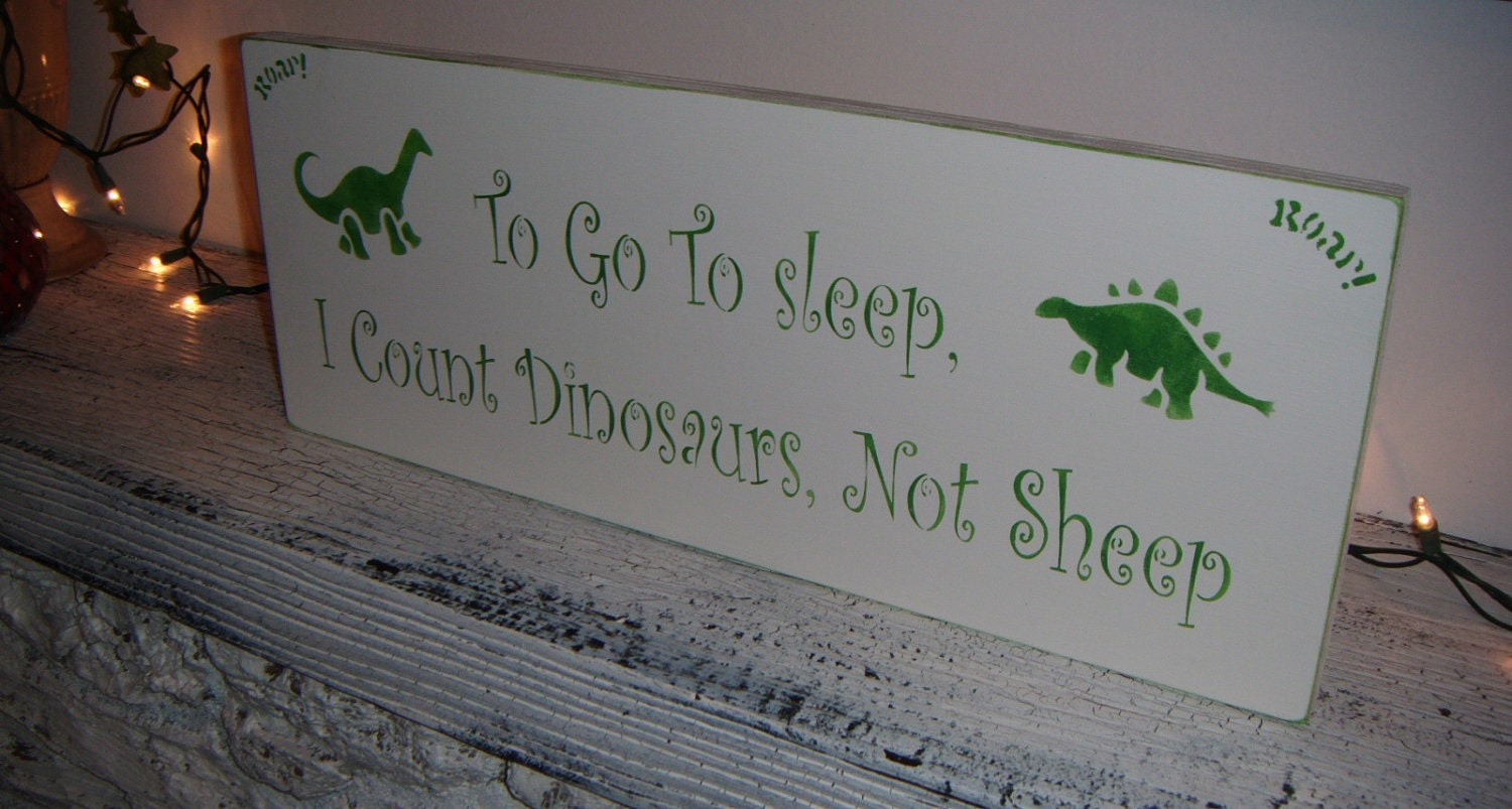 Dinosaur Nursery Sign, Baby Boy's Nursery - "To Go To Sleep, I Count Dinosaurs, Not Sheep" - Brontosauras, Stegasaurus