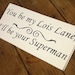 Wedding Signs, Fun Wedding sign "You be my Lois Lane, I'll Be Your Superman"