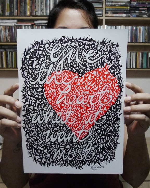 give the heart what it wants most quote hand drawn poster // MADE TO ORDER