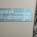 Only Speak Words Art Print // COLOR OPTIONS // 17X6