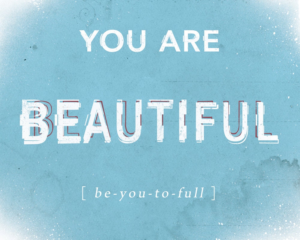 8x10 "You Are Beautiful"  Print