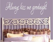 Always kiss me goodnight -   Removable Vinyl decals Lettering wall words graphics Home decor itswritteninvinyl