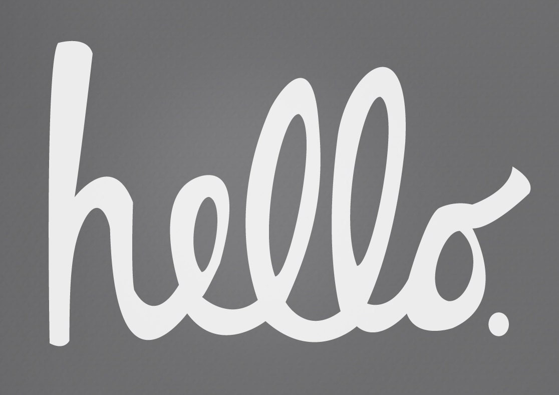 PRINT - Hello - Screen Print