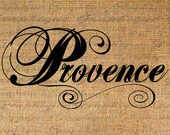 Digital Collage Sheet Download Burlap Fabric Transfer PROVENCE Swirl Script  Word Quote Text Iron On Pillows Totes Tea Towels No. 3214