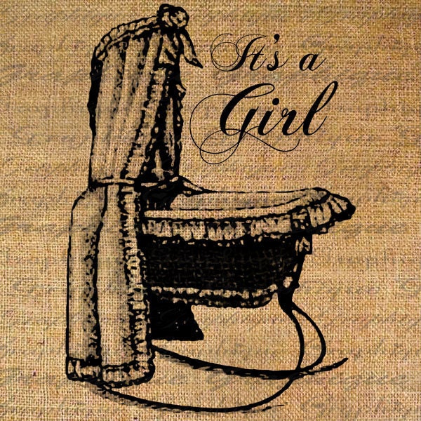Its a GIRL Bassinet Draped Rocker Digital Download Collage Sheet Burlap Transfer Typography Word Angels To Pillows Totes Tea Towels No 3837