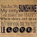 You are my SUNSHINE Lyrics Quote Text Typography Words Digital Image Download Sheet Transfer To Pillows Totes Tea Towels Burlap No. 1691