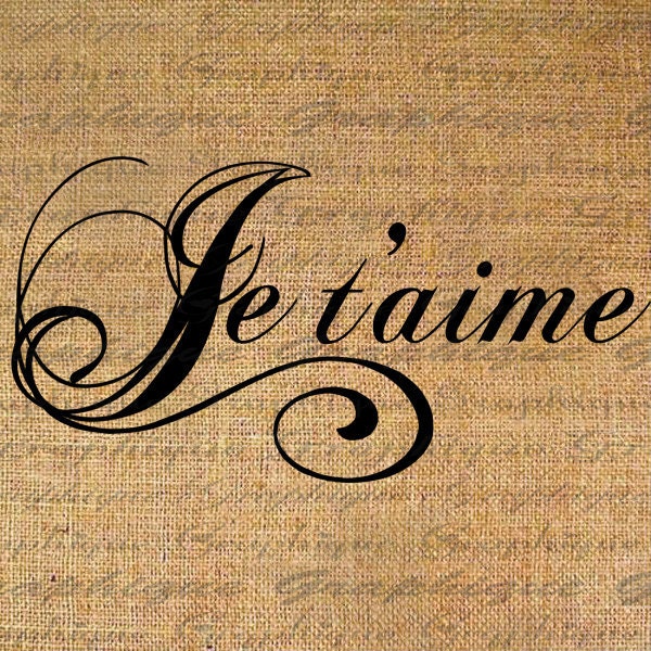 FRENCH TEXT Digital Collage Sheet Download Burlap Fabric Transfer I LOVE YoU Iron On Pillows Totes Tea Towels No. 3417