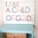 Large reclaimed wood sign- White and colors- I am a child of god
