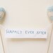 Happily Ever After Sign with Crocheted Hearts Something Blue Wedding Cake Topper  by Cherrytime on Etsy