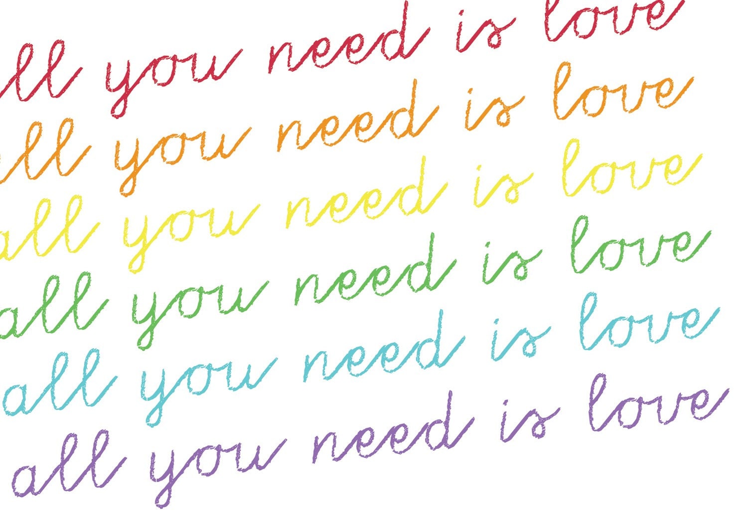 All You Need Is Love Rainbow    8x10
