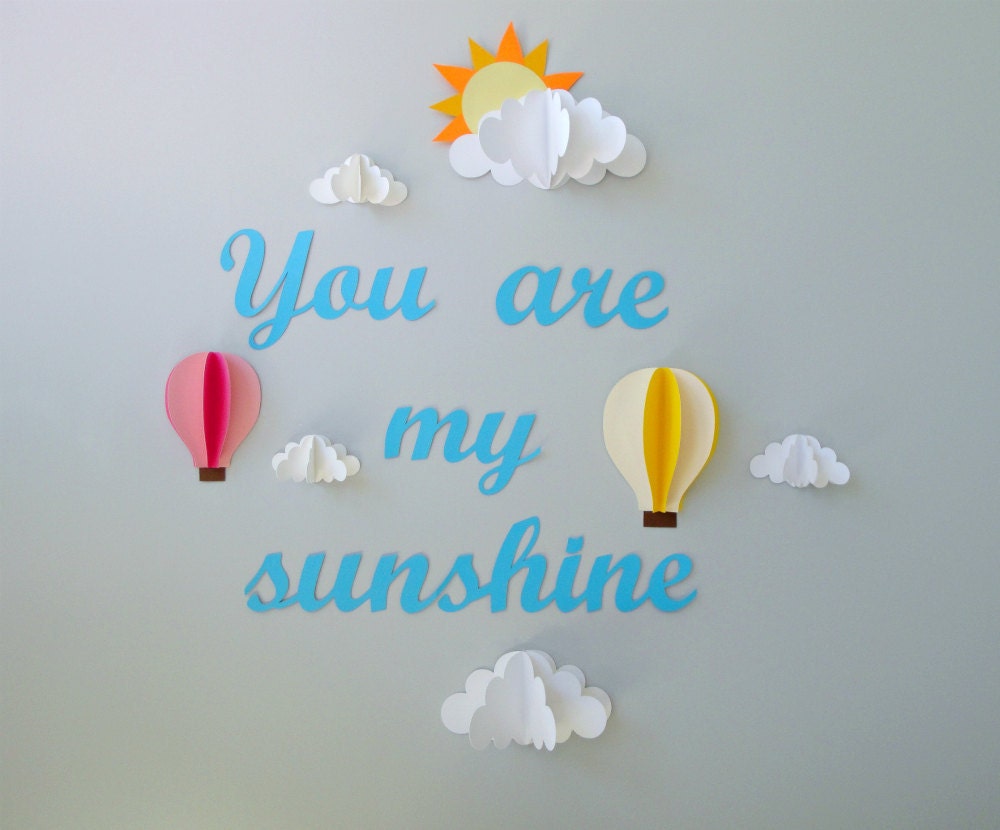 You are My Sunshine with Clouds and Hot Air Balloons 3D Paper Wall Art/Wall Decals/Wall Decor