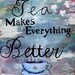 Tea Painting - Mixed Media Art - Tea Cup - Tea Quote Painting - 8x10 - Original - Kitchen Art