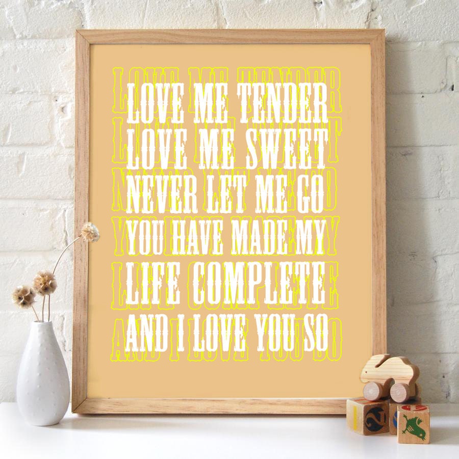 11x14 Love Me Tender. Typography Print. Western Style - 122