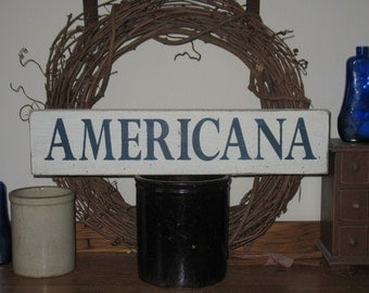 AMERICANA -WOOD SIGN- Primitive Rustic Wall Hanging Shelf Sitter Country Handpainted Aged Rustic Gift Custom Colors